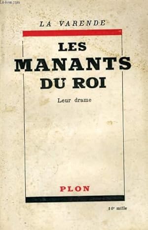 LES MANANTS DU ROI 1793-1950 - LEUR DRAME Par J. DE LA VARENDE - Édition 1938 PLON NOURRIT - Reliure Cuir