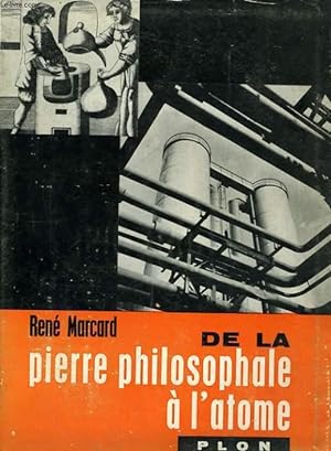 Seller image for DE LA PIERRE PHILOSOPHALE A L'ATOME for sale by Le-Livre