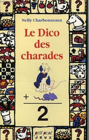 Seller image for LE DICO DES CHARADES for sale by Le-Livre