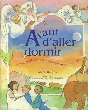 Bild des Verk�ufers f�r AVANT D'ALLER DORMIR, HISTOIRES BIBLIQUES, POEMES ET PRIERES POUR ENFANTS zum Verkauf von Le-Livre