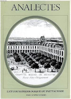 Seller image for ANALECTES, L'ETUDE SEMEIOLOGIQUE DU PSITTACISME for sale by Le-Livre