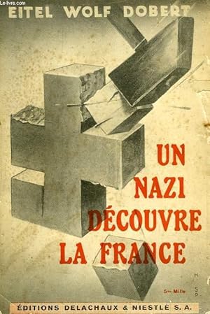 Bild des Verk�ufers f�r UN NAZI DECOUVRE LA FRANCE zum Verkauf von Le-Livre