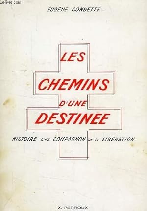 Immagine del venditore per LES CHEMINS D'UNE DESTINEE venduto da Le-Livre