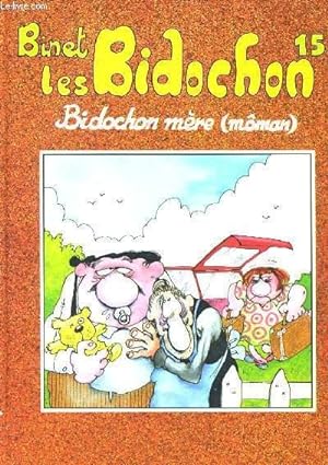 Imagen del vendedor de LES BIDOCHON - BIDOCHON MERE (MOMAN) - 15 a la venta por Le-Livre