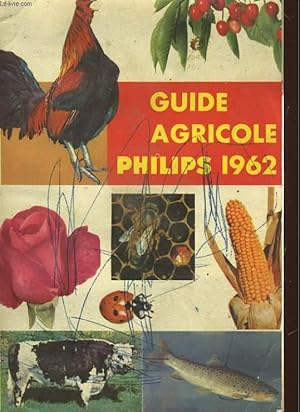 Seller image for GUIE AGRICOLE PHILIPS 1962 for sale by Le-Livre