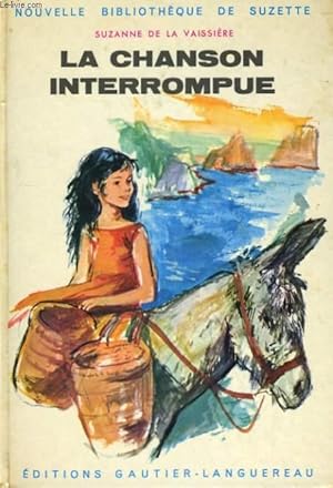 Bild des Verk�ufers f�r LA CHANSON INTERROMPUE zum Verkauf von Le-Livre