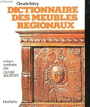 Bild des Verk�ufers f�r DICTIONNAIRE DES MEUBLES REGIONAUX ET LEURS SYMBOLES PAR OLIVIER BEIGBEDER zum Verkauf von Le-Livre
