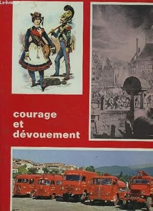 Bild des Verk�ufers f�r COURAGE ET DEVOUEMENT - SAPEURS-POMPIERS zum Verkauf von Le-Livre
