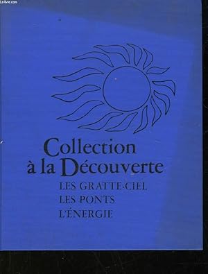 Bild des Verk�ufers f�r LES GRATTE-CIEL - LES PONTS - L'ENERGIE zum Verkauf von Le-Livre