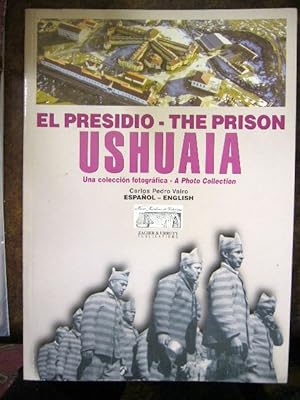 Seller image for El Presidio - The Prison. USHUAIA. Una Colleccin Fotogrfica - A Photo Collection. for sale by Antiquariat Clement