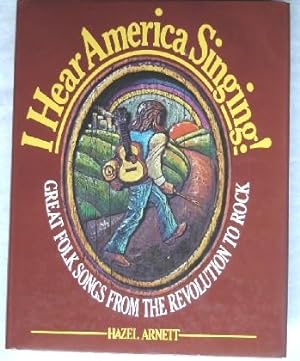 Imagen del vendedor de I Hear America Singing: Great Songs From the Revolution to Rock a la venta por Canford Book Corral