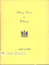 Immagine del venditore per LIBRARY SERVICE IN DELAWARE venduto da Oak Knoll Books, ABAA, ILAB