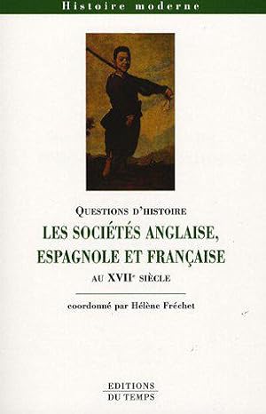 Bild des Verk�ufers f�r Les soci�t�s anglaise, espagnole et fran�aise au XVIIe si�cle zum Verkauf von JLG_livres anciens et modernes
