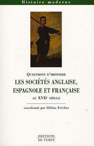 Bild des Verk�ufers f�r Les soci�t�s anglaise, espagnole et fran�aise au XVIIe si�cle zum Verkauf von JLG_livres anciens et modernes