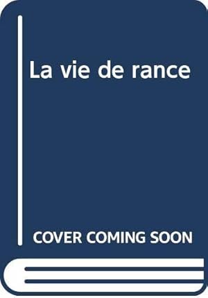 Seller image for La vie de rance for sale by JLG_livres anciens et modernes