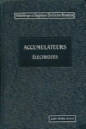 Bild des Verk�ufers f�r Accumulateurs �lectriques zum Verkauf von LIBRAIRIE GIL-ARTGIL SARL