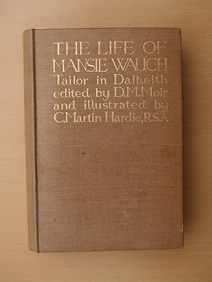 Seller image for The Life of Mansie Wauch Tailor in Dalkeith for sale by Terry Blowfield