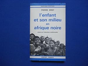 Imagen del vendedor de L'Enfant et son milieu en afrique noire. Essais sur l'ducation traditionnelle a la venta por Emmanuelle Morin