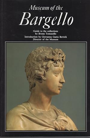 Imagen del vendedor de Museum of the Bargello, Guide to the Collections, a la venta por Wyseby House Books