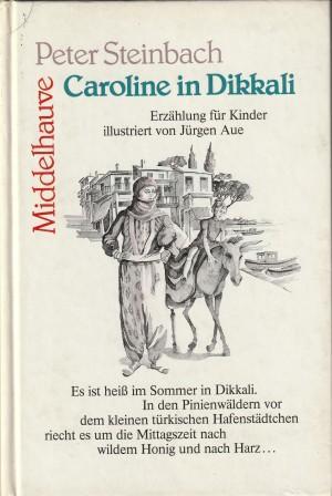 Seller image for Caroline in Dikkali. for sale by Versandantiquariat Dr. Uwe Hanisch