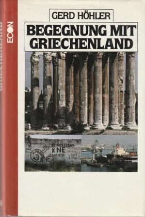 Immagine del venditore per Begegnung mit Griechenland. venduto da Versandantiquariat Dr. Uwe Hanisch