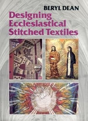 Imagen del vendedor de Designing Ecclesiastical Stitched Textiles. a la venta por J. HOOD, BOOKSELLERS,    ABAA/ILAB