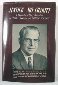 Bild des Verk�ufers f�r Justice, Not Charity : A Biography of Harry Greenstein zum Verkauf von Resource Books, LLC