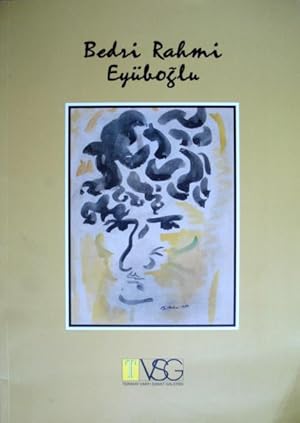 Imagen del vendedor de Bedri Rahmi Eyuboglu. [Exhibition catalogue]. Terakki Vakfi Sanat Galerisi. Text: Mehmet Hamdi Eyuboglu. a la venta por BOSPHORUS BOOKS