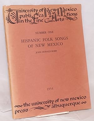 Hispanic Folk Songs of New Mexico; with selected songs collected, transcribed and arranged for vo...