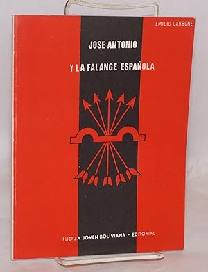 Jose Antonio y la Falange Española; prólogo de Kenny Lechín Varela, porada de Hyordis Herrera