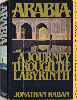 Arabia : A Journey Through The Labyrinth