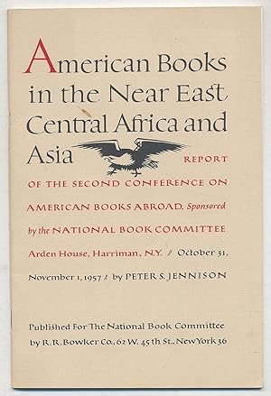 Bild des Verkufers fr American Books in the Near East Central Africa and Asia: October, 31, November 1, 1957 zum Verkauf von Between the Covers-Rare Books, Inc. ABAA