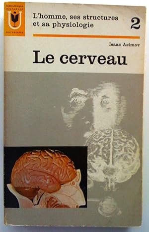 Imagen del vendedor de L'Homme, ses structures et sa physiologie, tome 2. le Cerveau a la venta por Claudine Bouvier