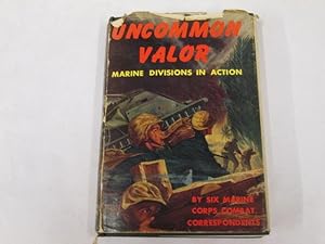 Imagen del vendedor de Uncommon Valor: Marine Divisions in Action (Washington Infantry Journal Press, First Edition, 1946) a la venta por Goldstone Rare Books
