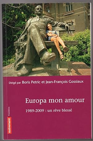 Imagen del vendedor de Europa mon amour 1989-2009 : un rve bless a la venta por MAGICBOOKS