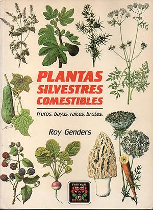 Seller image for PLANTAS SILVESTRES COMESTIBLES Frutos, bayas, races, brotes for sale by ALEJANDRIA SEVILLA