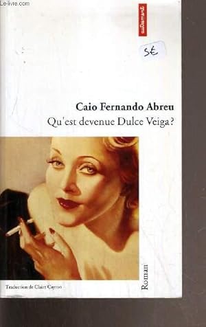 Seller image for QU'EST DEVENUS DULCE VEIGA? for sale by Le-Livre