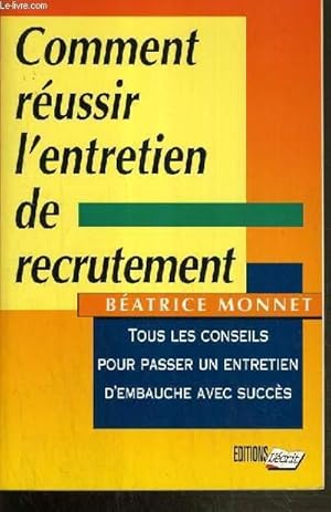 Seller image for COMMENT REUSSIR L'ENTRETIEN DE RECRUTEMENT. for sale by Le-Livre