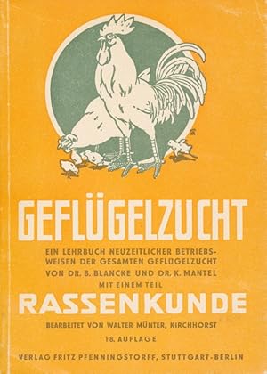 Seller image for Geflgelzucht: Ein Lehrbuch neuzeitlicher Betriebsweisen der gesamten Geflgelzucht: mit einem Teil Rassenkunde von Walther Mnter. for sale by Antiquariat Bernhardt