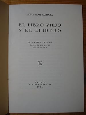 Imagen del vendedor de El Libro Viejo y el Librero. charla le�da en Uni�n Radio, el d�a 28 de marzo de 1936. a la venta por Carmichael Alonso Libros