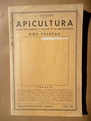 Seller image for Apicultura. (La m�s bella, productiva e interesante de las industrias caseras.) for sale by Carmichael Alonso Libros