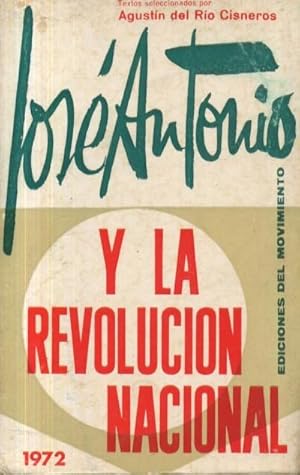 JOSE ANTONIO Y LA REVOLUCION NACIONAL