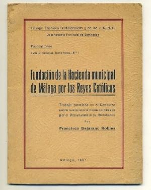 Imagen del vendedor de FUNDACION DE LA HACIENDA MUNICIPAL DE MALAGA POR LOS REYES CATOLICOS a la venta por Librera Raimundo