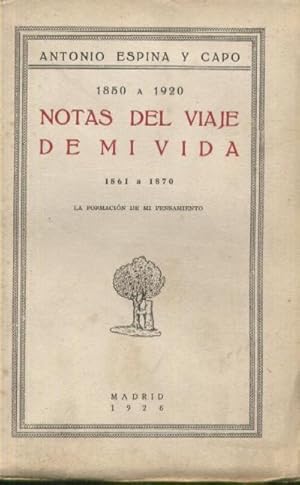 Imagen del vendedor de NOTAS DEL VIAJE DE MI VIDA 1861 A 1870. LA FORMACION DE MI PENSAMIENTO a la venta por Librera Raimundo