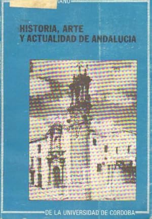 Immagine del venditore per HISTORIA, ARTE Y ACTUALIDAD DE ANDALUCIA venduto da Librera Raimundo