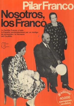 Imagen del vendedor de NOSOTROS, LOS FRANCO a la venta por Librería Raimundo