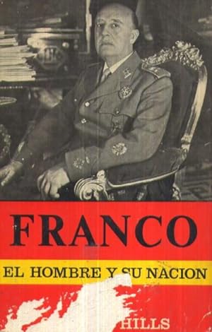 Imagen del vendedor de FRANCO, EL HOMBRE Y SU NACION a la venta por Librera Raimundo