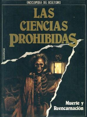 ENCICLOPEDIA DE OCULTISMO. LAS CIENCIAS PROHIBIDAS. MUERTE Y REENCARNACIÓN.