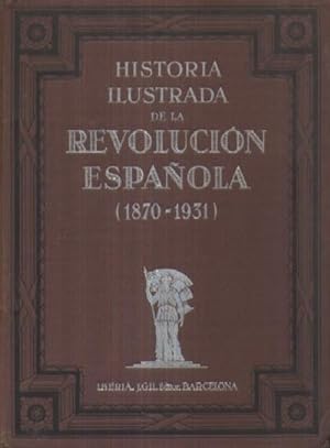 Imagen del vendedor de HISTORIA ILUSTRADA DE LA REVOLUCION ESPAOLA a la venta por Librera Raimundo