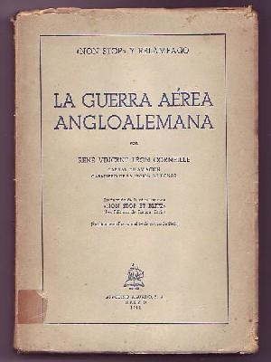 "NON STOP" Y RELAMPAGO. LA GUERRA AEREA ANGLOALEMANA.